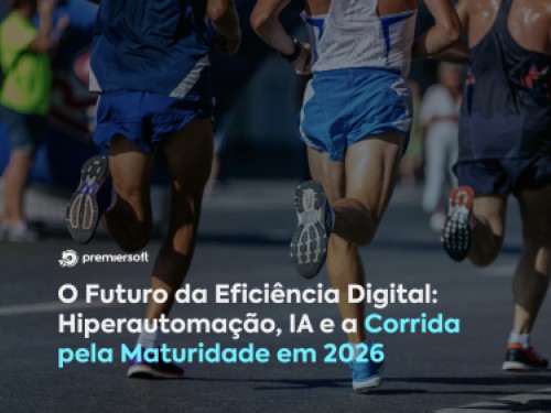 O Futuro da Efici�ncia Digital:  Hiperautoma��o, IA e a Corrida pela Maturidade em 2026